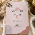 Mindful Pause Mini Journal
